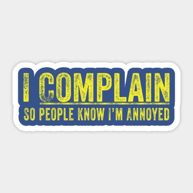 I Complain! Sticker by lavdog